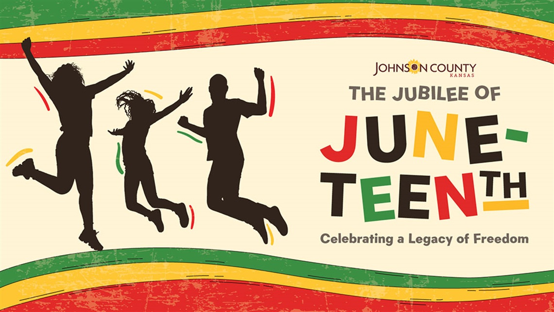 Johnson County's The Jubilee of Juneteenth: Celebrating a Legacy of Freedom graphic