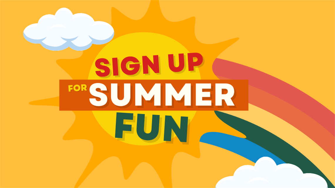 Sign up for summer fun text with sun, rainbow and clouds